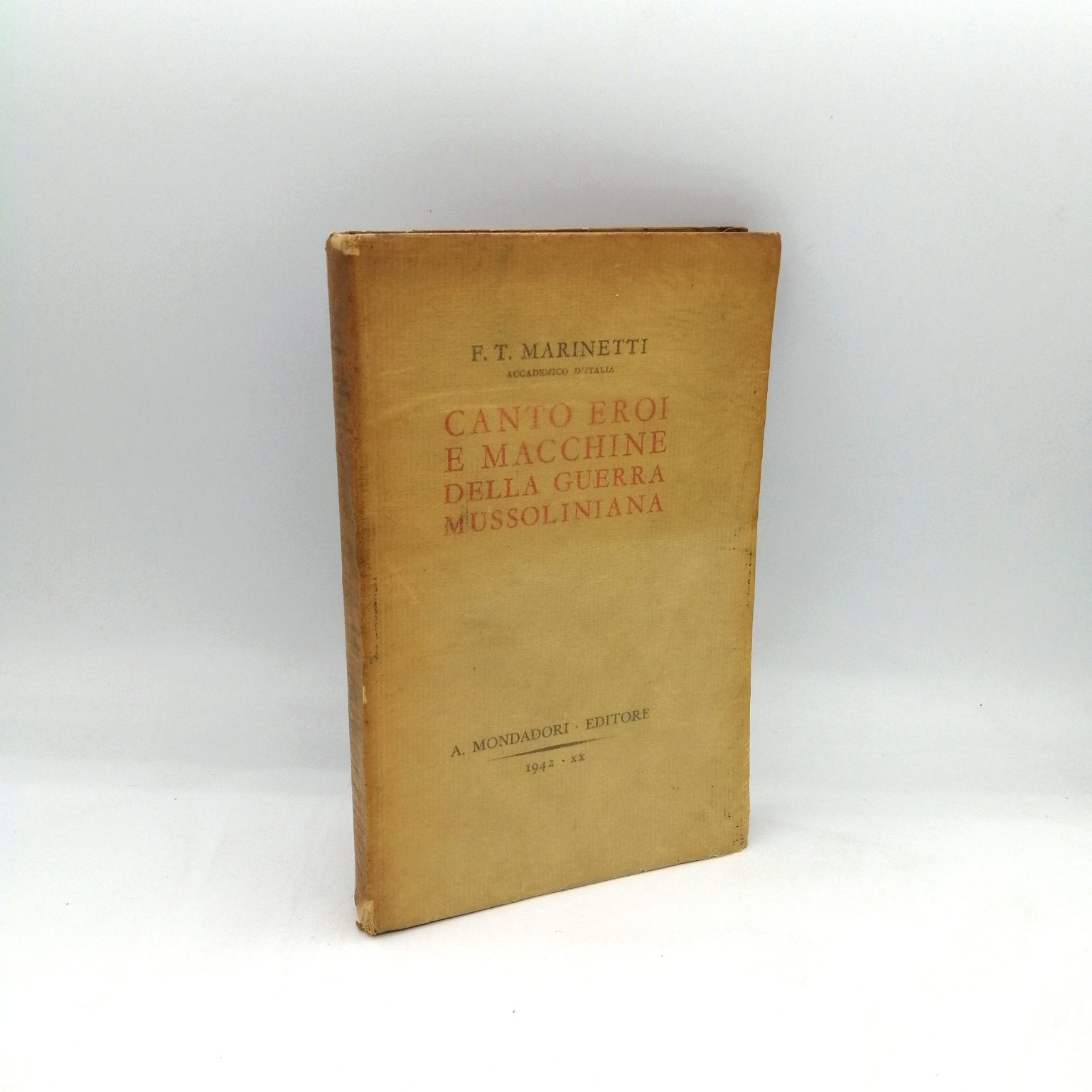 Canto Eroi E Macchine Della Guerra Mussoliniana Tommaso Marinetti